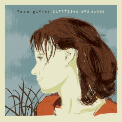 Fireflies and Songs (Bonus Track Version)