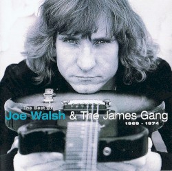 The Best Of Joe Walsh & The James Gang (1969 - 1974)