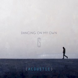Dancing on My Own (acoustic)