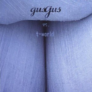 GusGus vs. T-World (incl. Bonus)