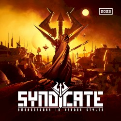Syndicate 2023 - Ambassadors in Harder Styles (selected by Hysta, Juliëx, Deluzion)