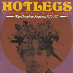 You Didn't Like It Because You Didn't Think of It: The Complete Sessions 1970-1971