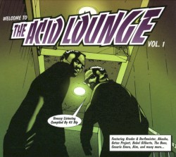 Welcome to The Acid Lounge, Volume 1