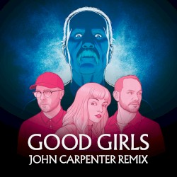 Good Girls (John Carpenter remix)