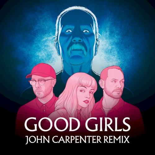 Good Girls (John Carpenter remix)