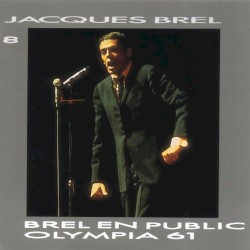 Intégrale Grand Jacques, Volume 8 : Brel en public : Olympia 61