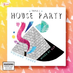 Triple J House Party, Vol. 3 (Mixed by KLP)