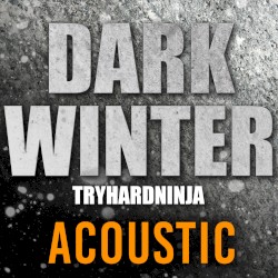 Dark Winter (acoustic)