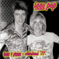 Iggy & Ziggy – Cleveland ’77