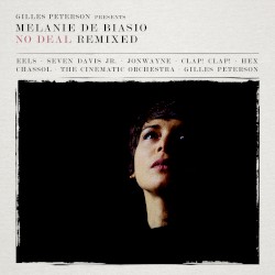 Gilles Peterson Presents: Melanie De Biasio - No Deal Remixed