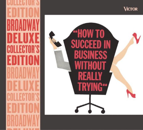 How to Succeed In Business Without Really Trying (Broadway Deluxe Collector’s Edition)