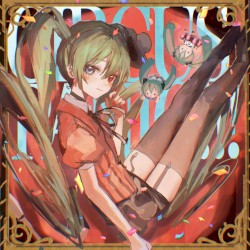 Circus's Detail -再演-
