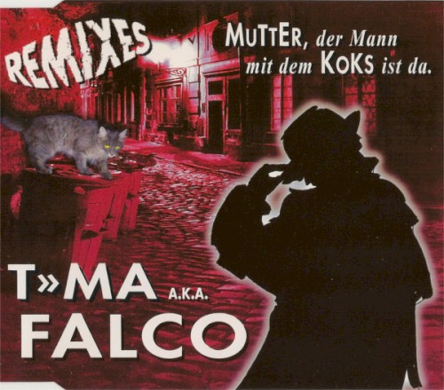 Mutter, der Mann mit dem Koks ist da. (Remixes)
