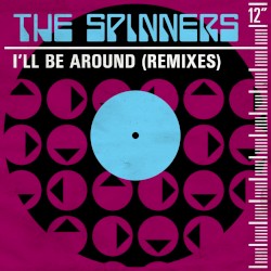 I’ll Be Around (Remixes)