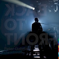 Back to Front: Peter Gabriel – Live in London