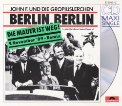 Berlin, Berlin (…dein Herz kennt keine Mauern)