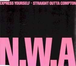 Express Yourself / Straight Outta Compton