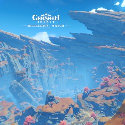 Genshin Impact - Millelith’s Watch (Original Game Soundtrack)