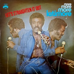 Let's Straighten It Out - More, More, More, Latimore, More, Latimore