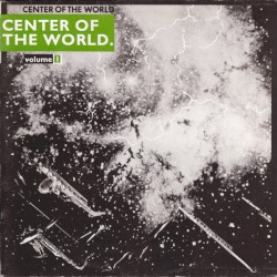 Center of the World. Volume I