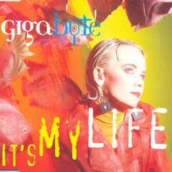 It's My Life / Gave My Heart Away