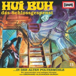Hui Buh, das Schlossgespenst, Folge 11: In der alten Poltermühle