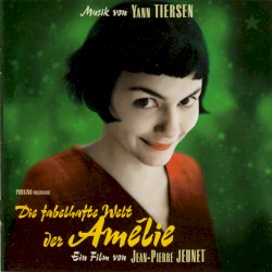 Die fabelhafte Welt der Amélie