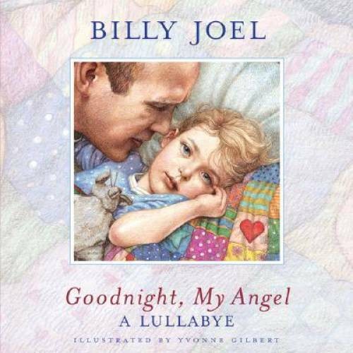 Goodnight, My Angel: A Lullabye