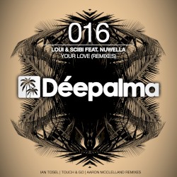 Your Love (Touch & Go, Ian Tosel, Aaron McClelland Remixes)