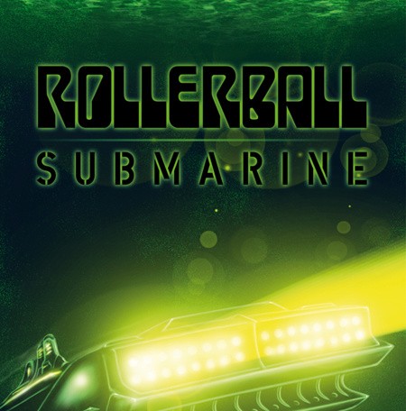 Beneath The Desert Floor- Chapter 9: Rollerball - Submarine