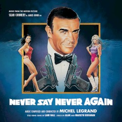 Never Say Never Again: Music From the Motion Picture