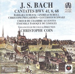 Cantates BWV 41, 6, 68