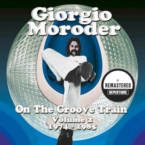 Giorgio Moroder - On the Groove Train, Vol. 2 (1974-1985)