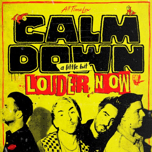 Calm Down (A Little Bit Louder Now)