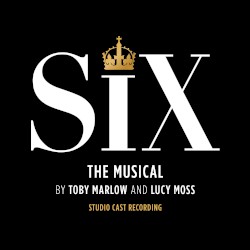 Six: The Musical: Studio Cast Recording