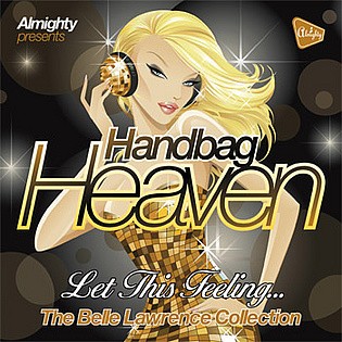 Handbag Heaven: Let This Feeling... (The Belle Lawrence Collection)