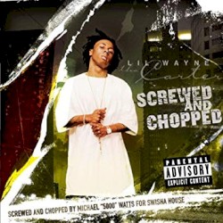 Tha Carter (Screwed and Chopped)