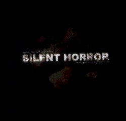 Music From and Inspired by Silent Horror