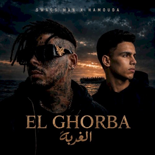 El Ghorba الغربة Swagg Man - Feat. Hamouda