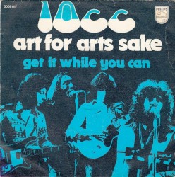 Art for Arts Sake / Get It While You Can