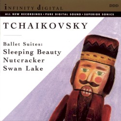 Ballet Suites: Sleeping Beauty / Swan Lake / The Nutcracker