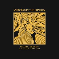 Gilding the Lily (A Retrospective 1996-2021)