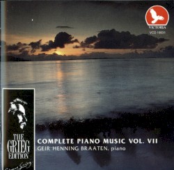 The Grieg Edition: Complete Piano Music, Volume VII