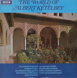 In a Monastery Garden: The Immortal Works of Albert Ketèlbey