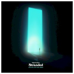 Stranded (Late Night Tuff Guy remix)