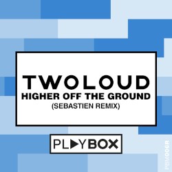Higher off the Ground (Sebastien Remix)