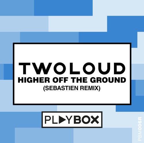 Higher off the Ground (Sebastien Remix)