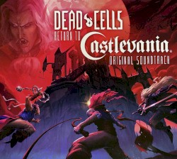 Dead Cells: Return to Castlevania Original Soundtrack
