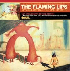 Yoshimi Battles the Pink Robots: 20th Anniversary Deluxe Edition