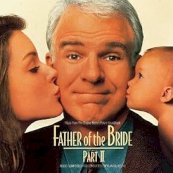 Father of the Bride, Part II: Music From the Original Motion Picture Soundtrack